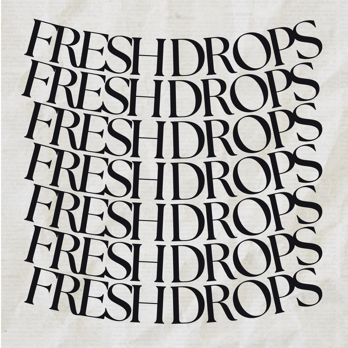 fresh drops!